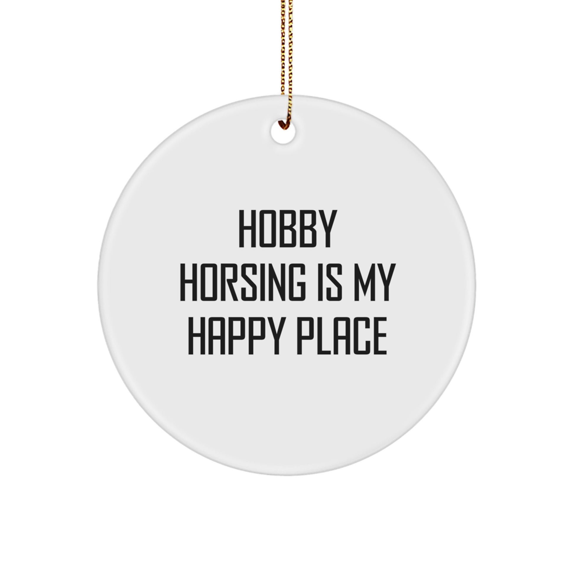 Hobby Horsing Christmas Circle Ornament Gifts from Friends, Inspirational Fun for Hobby Horsing Enthusiasts, My Happy Place Decor - Image 1