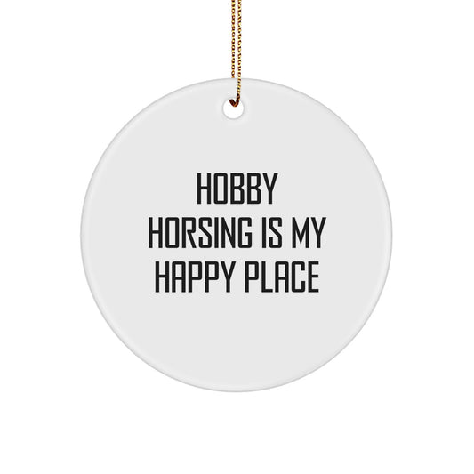 Hobby Horsing Christmas Circle Ornament Gifts from Friends, Inspirational Fun for Hobby Horsing Enthusiasts, My Happy Place Decor - Image 1