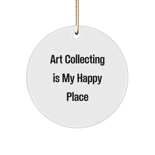 Art Collecting Gifts for Her, Funny Quote Circle Ornament, White Color, Circle Shaped, Christmas Unique Gifts from Friends - Image 1