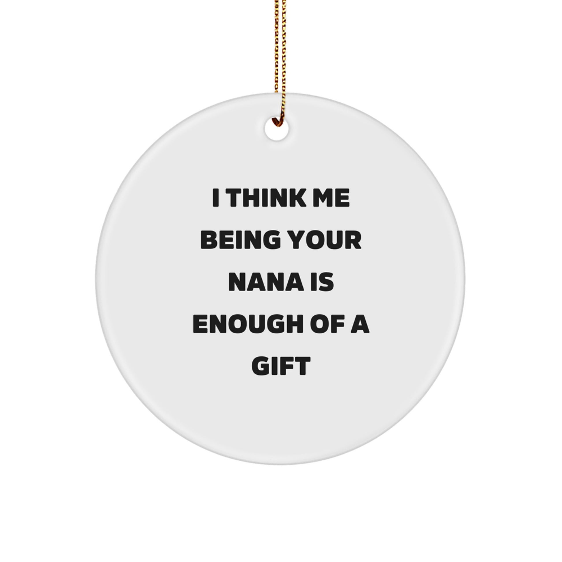 Funny Nana Circle Ornaments Gifts from Grandma for Her Special Place on the Christmas Tree - Image 1