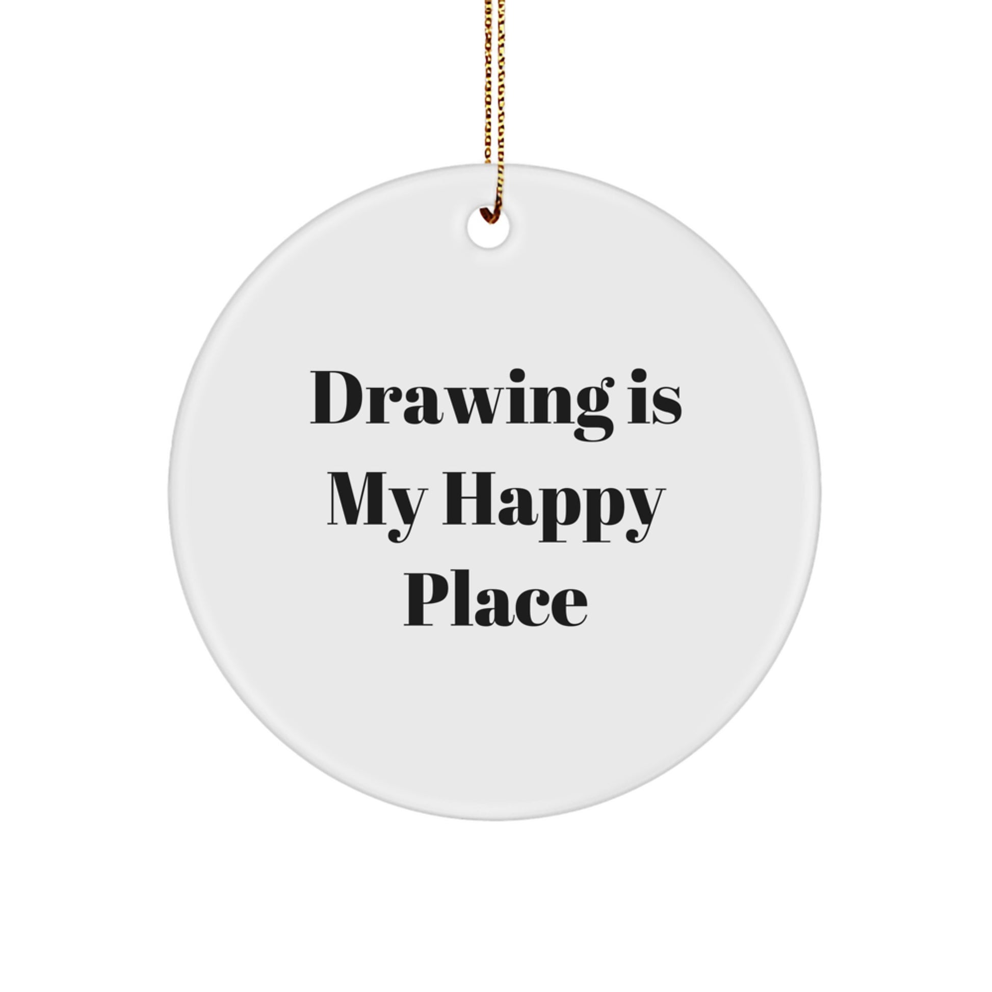 Funny Drawing Gifts for Him, Circle Ornament, Christmas Unique Gifts from Friends or Family - 'Drawing Is My Happy Place' - Image 1