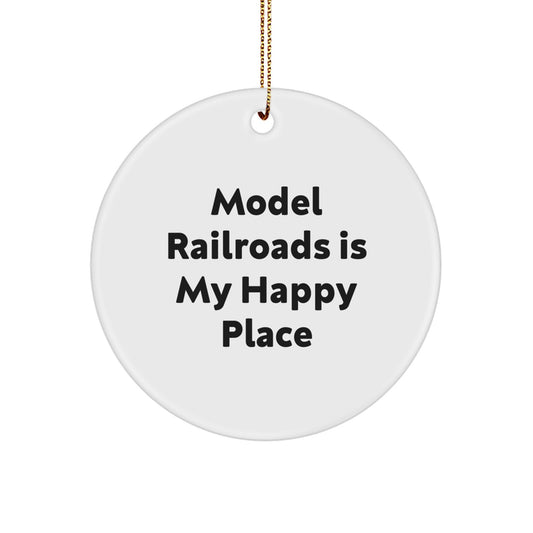 Model Railroads Gifts from Family Members - 'Model Railroads Is My Happy Place' Christmas Circle Ornament for Friends, Model Railroads Enthusiasts - Image 1