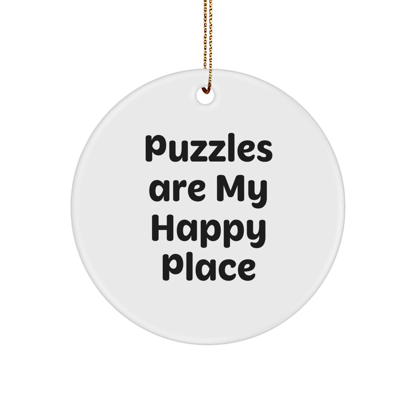 Funny Puzzles Gifts from Friends for Men and Women, Puzzles Are My Happy Place Circle Ornament, Christmas Unique Presents - Image 1
