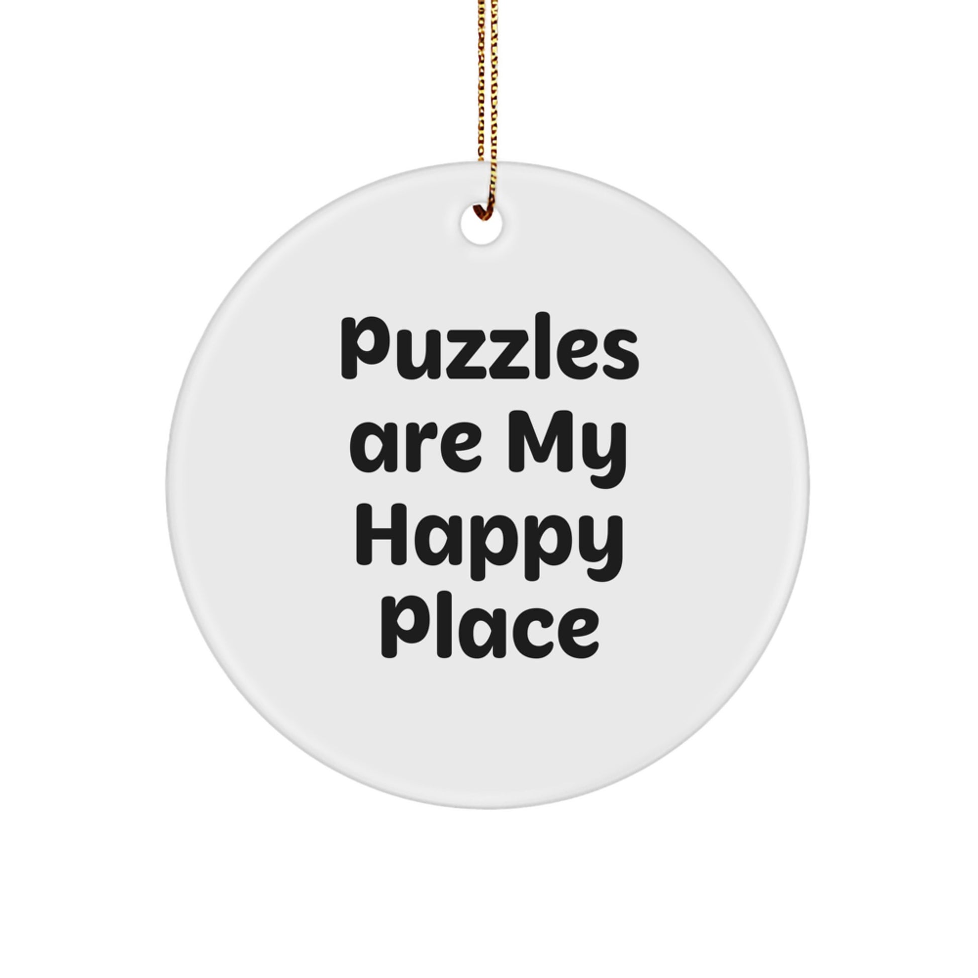 Funny Puzzles Gifts from Friends for Men and Women, Puzzles Are My Happy Place Circle Ornament, Christmas Unique Presents - Image 1