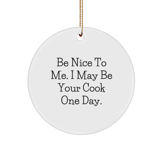 Funny Cook Gifts for Men - Be Nice To Me, I May Be Your Cook One Day - Christmas Unique Gifts from Family - Image 1