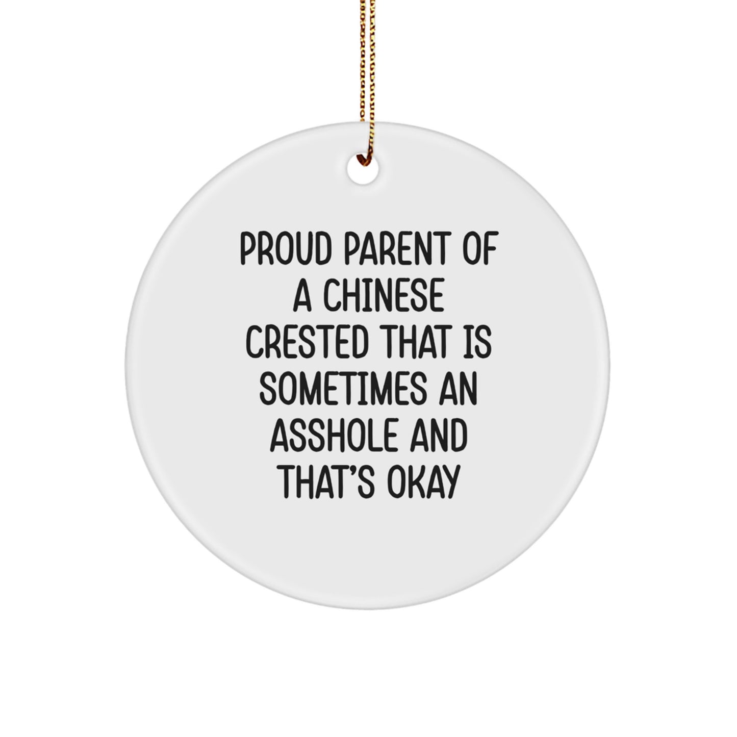 Chinese Crested Dog Circle Ornament, Funny Quote Gifts from Family, Friends, Coworkers for Christmas Unique Presents - Image 1