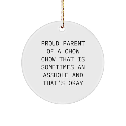 Funny Chow Chow Dog Lover Gifts from Friends, Family, or Men for Christmas Unique Ornaments - Proud Parent Quote Circle - Image 1