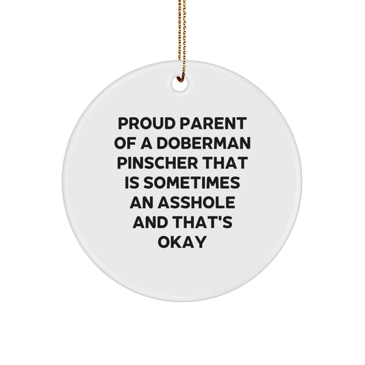 Funny Doberman Pinscher Dog Gifts for Men from Friends, Unique Christmas Unique Circle Ornaments, Proud Parent Quote, White Color, Circle Shaped - Image 1