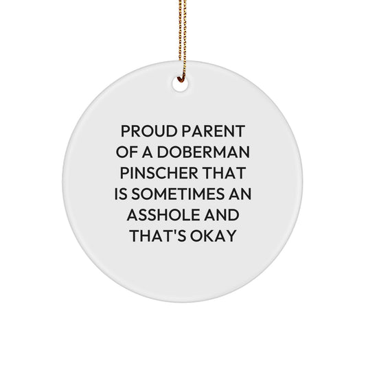 Funny Doberman Pinscher Dog Gifts, Christmas Memorable Presents for Doberman Lover, Proud Parent Quote Circle Ornament - Image 1