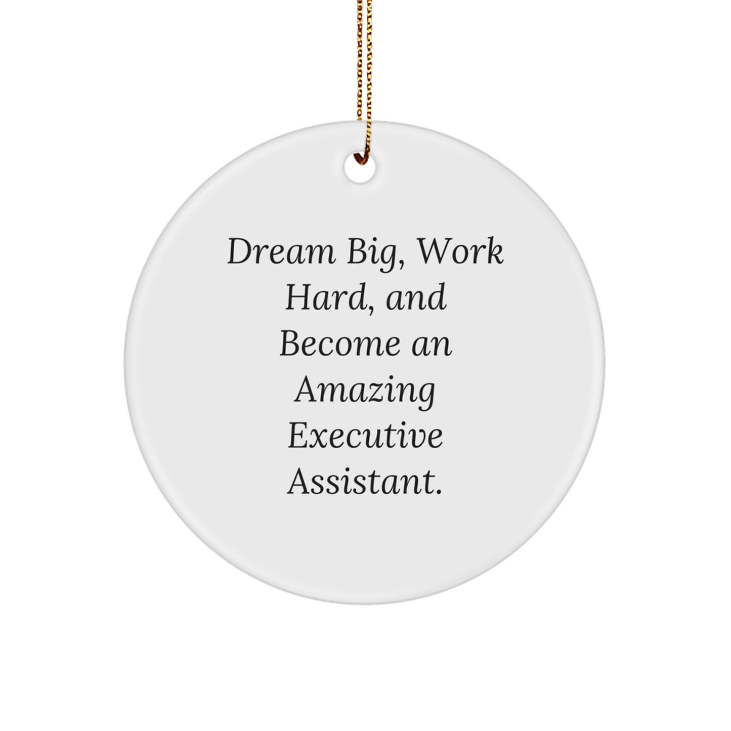 Gifts from Friends and Family for Executive Assistants - Dream Big 'Work Hard' Inspirational Circle Ornament Christmas Unique - Image 1