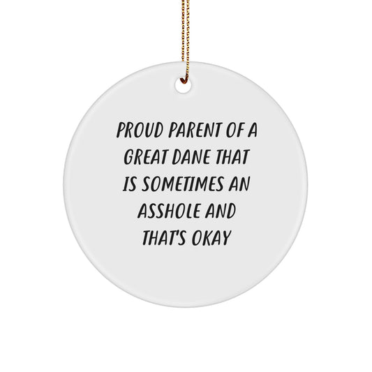 Funny Great Dane Dog Christmas Circle Ornament Gift for Great Dane Owners, Proud Parents of Great Danes That Are Sometimes Annoying and That's Okay, Men, Women, Friends, Family - Image 1