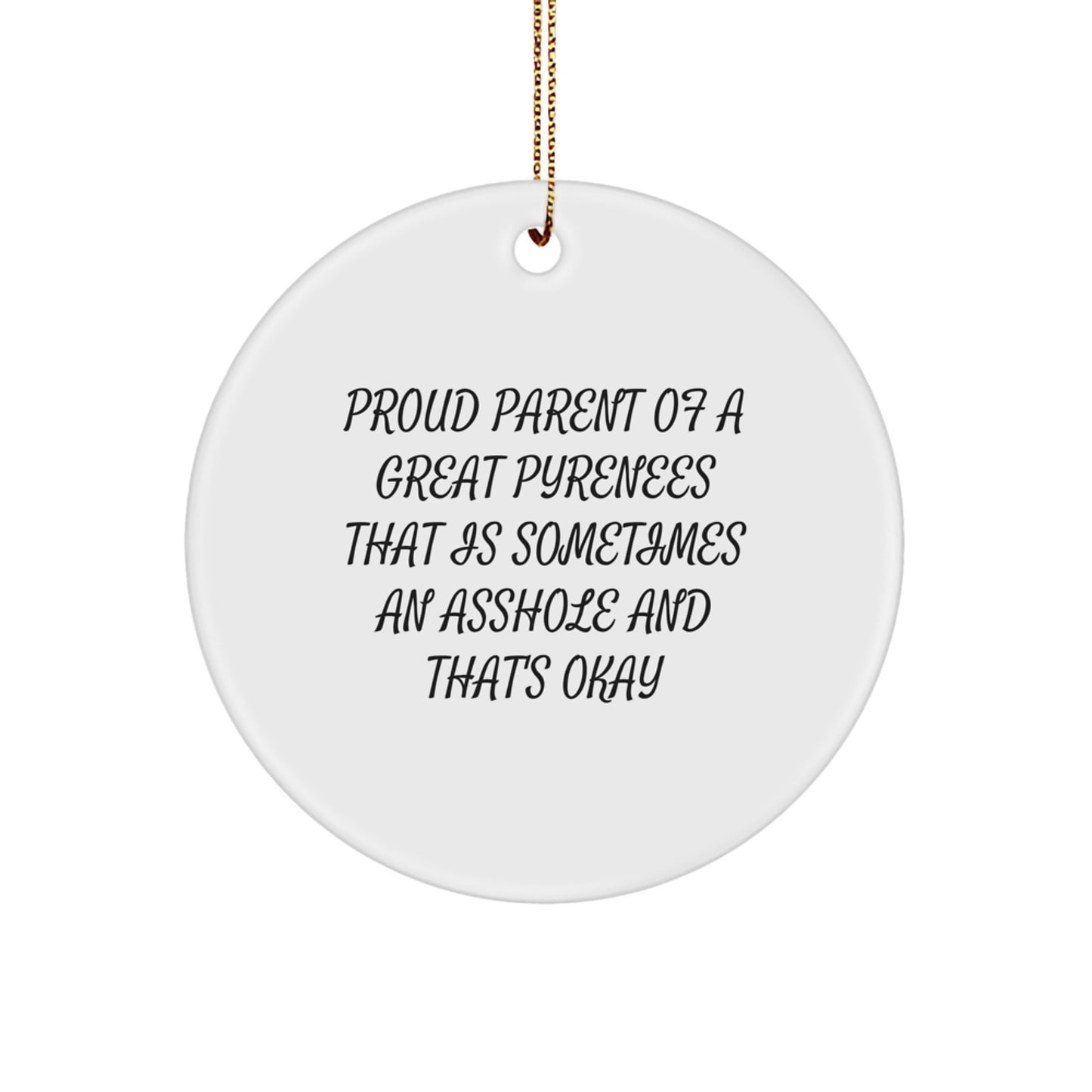 Funny Great Pyrenees Dog Lover Gifts from Friends for Men and Women Christmas Unique Circle Ornament of Proud Parent Great Pyrenees - Image 1