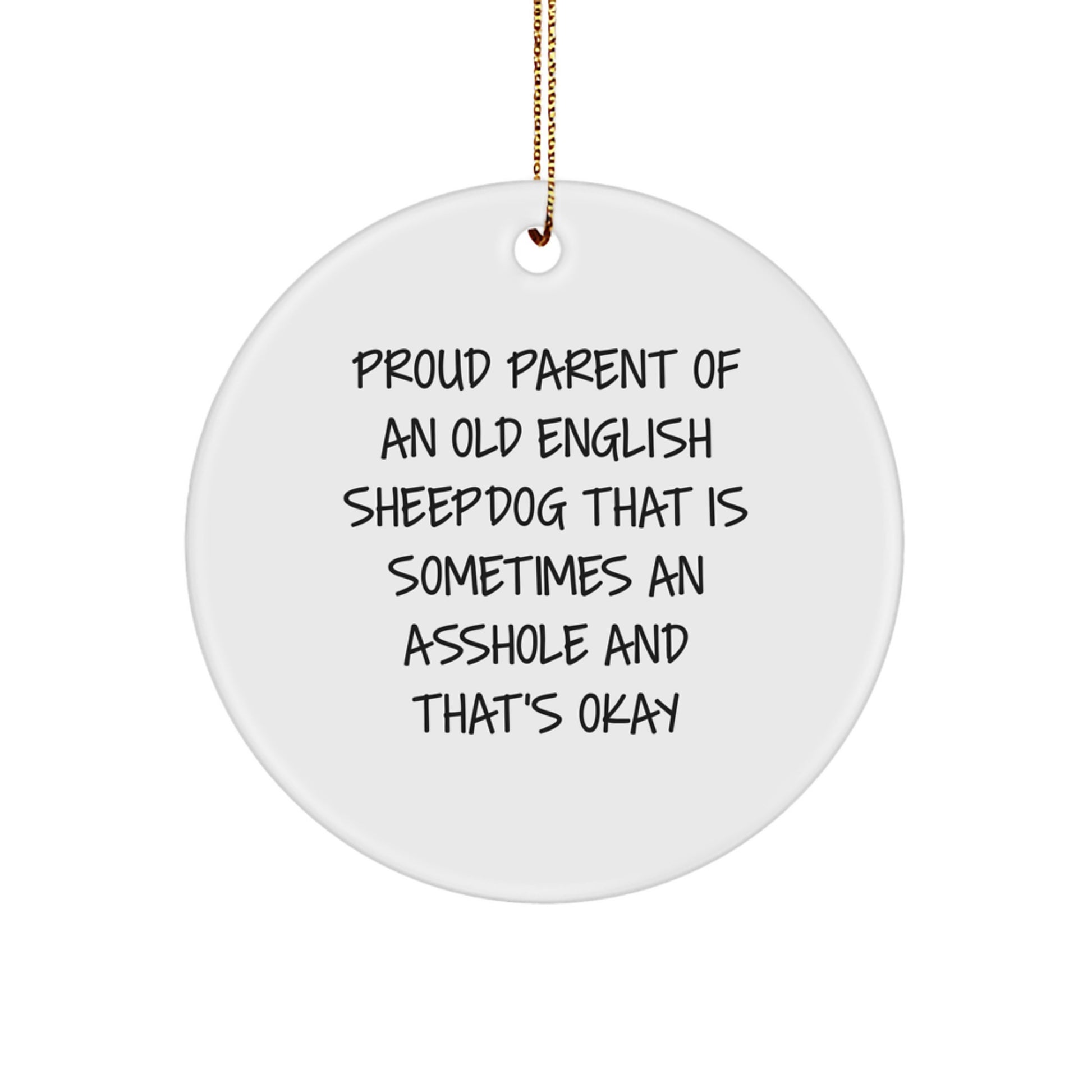 Funny Old English Sheepdog Gifts for Proud Parents - Old English Sheepdog Circle Ornament with Gold Cord for Christmas - Image 1