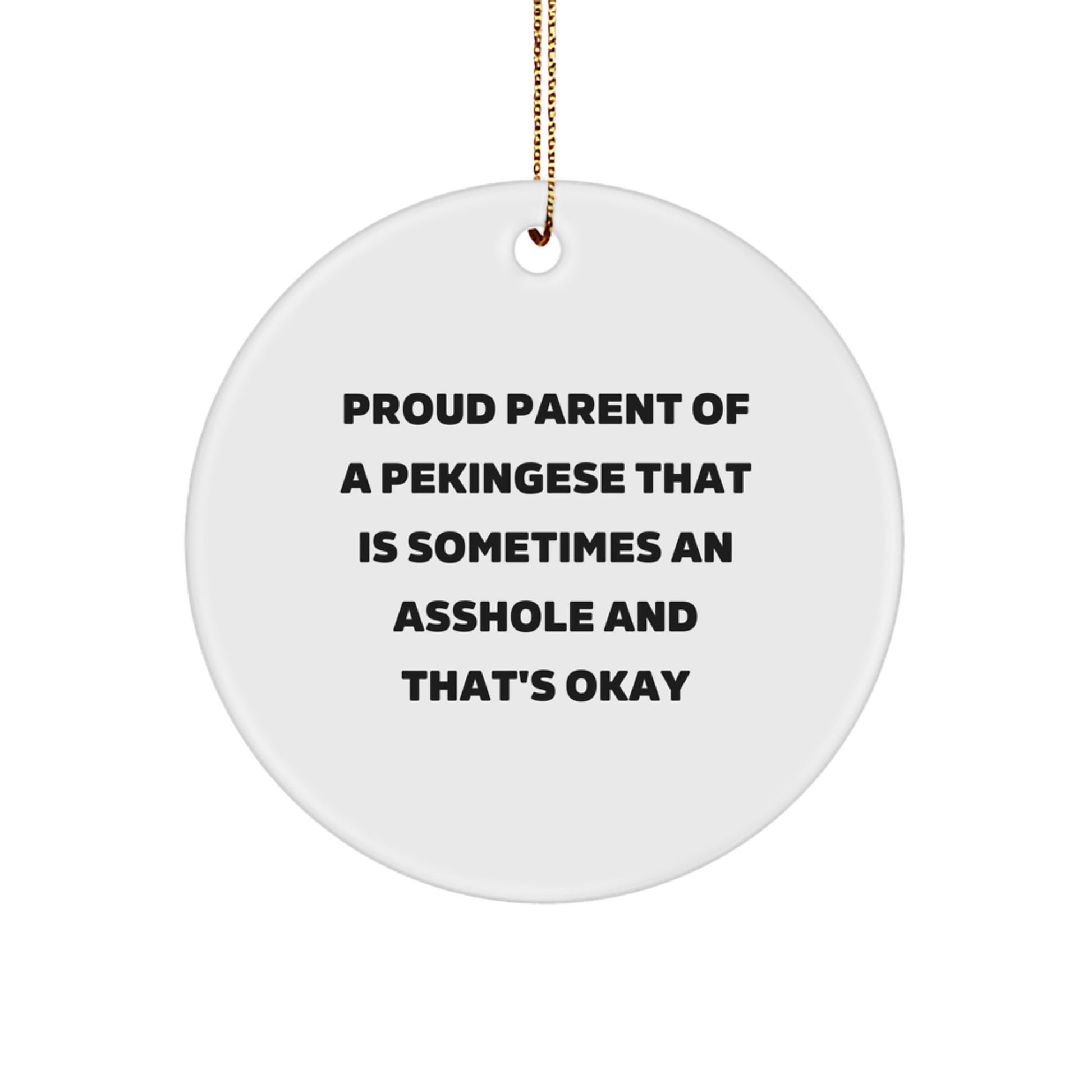 Proud Pekingese Dog Parent Funny Circle Ornament Gifts from Men to Friends for Christmas - Image 1
