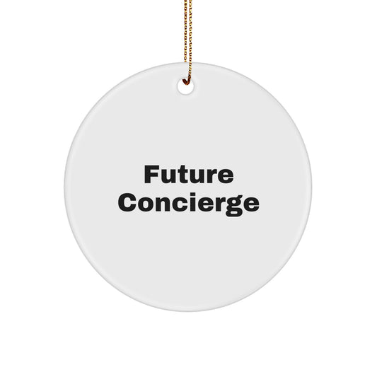 Future Concierge Gifts from Women - Funny Circle Ornament for Concierge Men, Christmas Unique Gifts, Concierge Women - Image 1