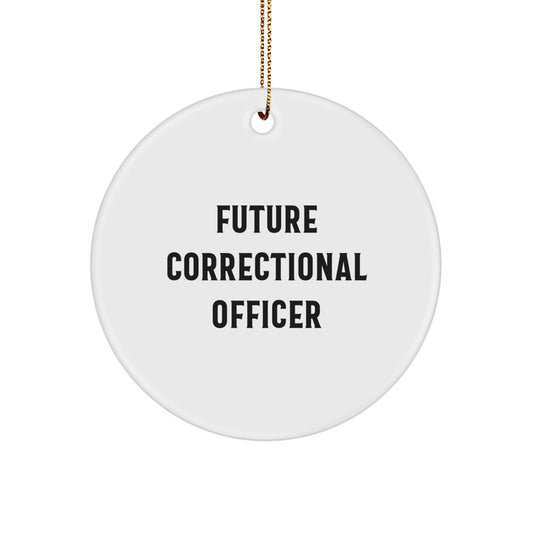Funny Correctional Officer Gifts from Friends - 'Future Correctional Officer' Circle Ornament for Christmas Unique Gifts - Image 1