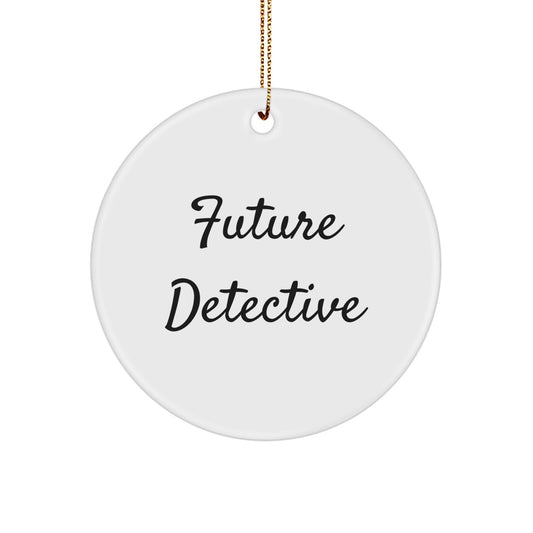 Funny Future Detective Gifts from Family for Christmas Circle Ornament, 'Future Detective' Quote on White Circle Shaped Ornament, Durable MDF with High-Gloss Finish - Image 1