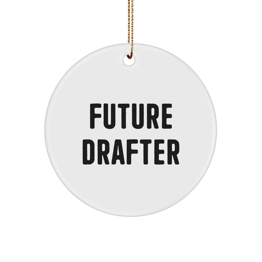 Funny Future Drafter Christmas Unique Gifts for Men, Inspirational Drafter Circle Ornament, Unique Gifts from Friends to Family - Image 1