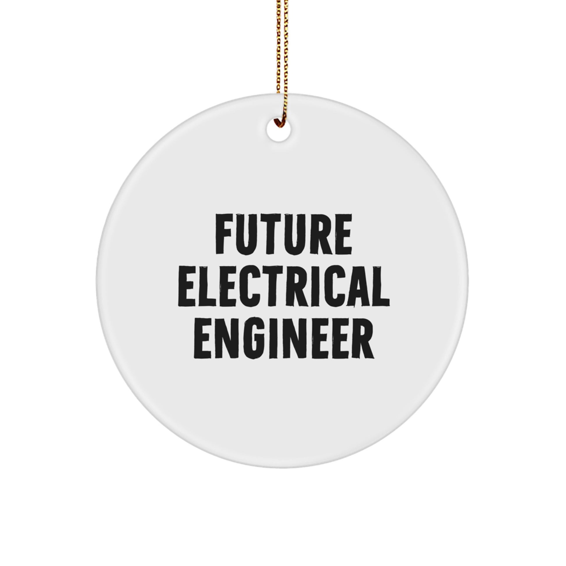 Funny Quote Electrical Engineer Gifts from Friends for Men, Christmas Unique Circle Ornament for Electrical Engineer, Future Electrical Engineer Decoration - Image 1