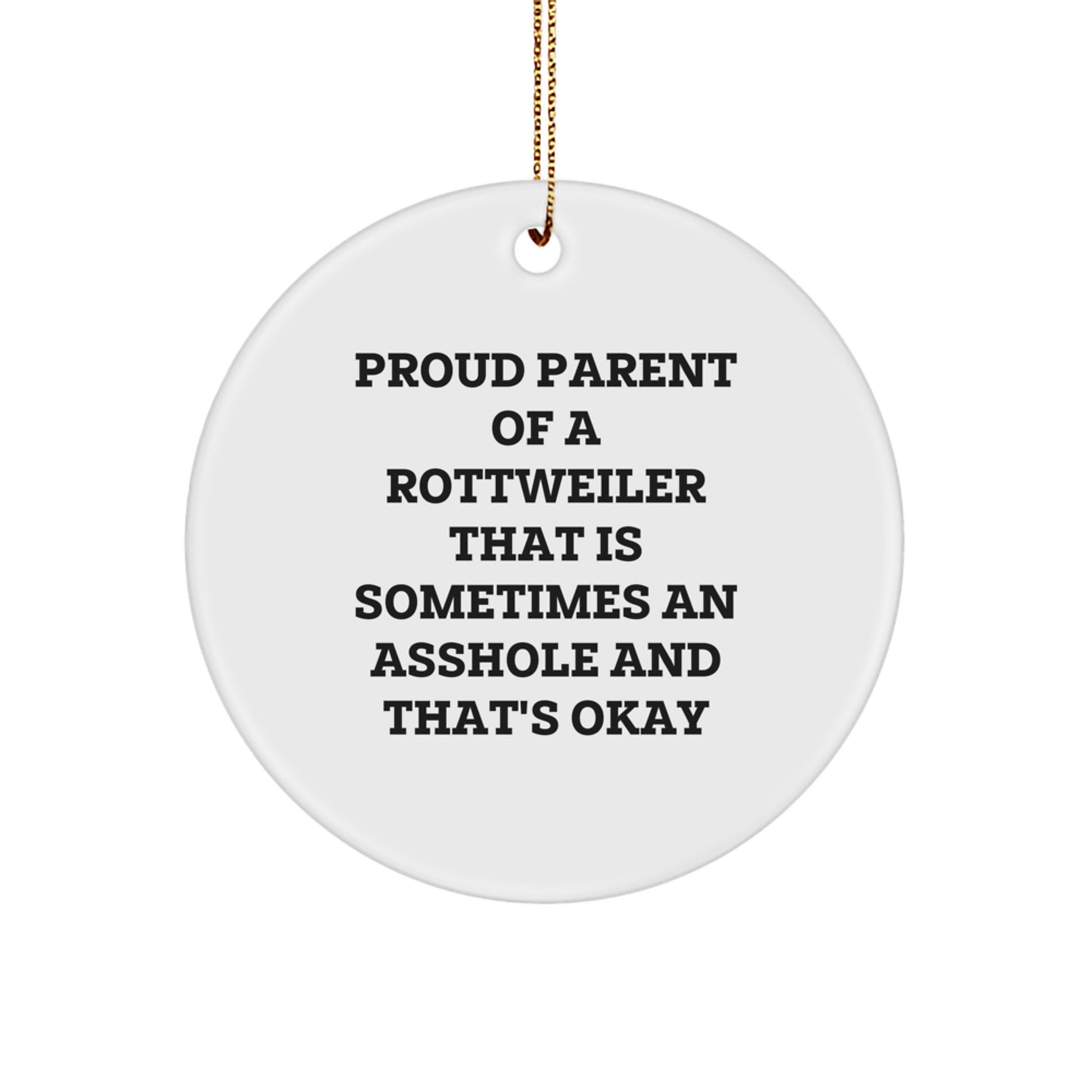 Funny Rottweiler Dog Gifts from Men to Friends for Rottweiler Enthusiasts Christmas Unique Ornaments, Circle Ornament, Proud Parent Quote - Image 1