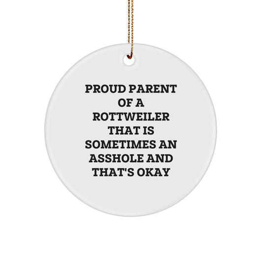 Funny Rottweiler Dog Gifts from Men to Friends for Rottweiler Enthusiasts Christmas Unique Ornaments, Circle Ornament, Proud Parent Quote - Image 1