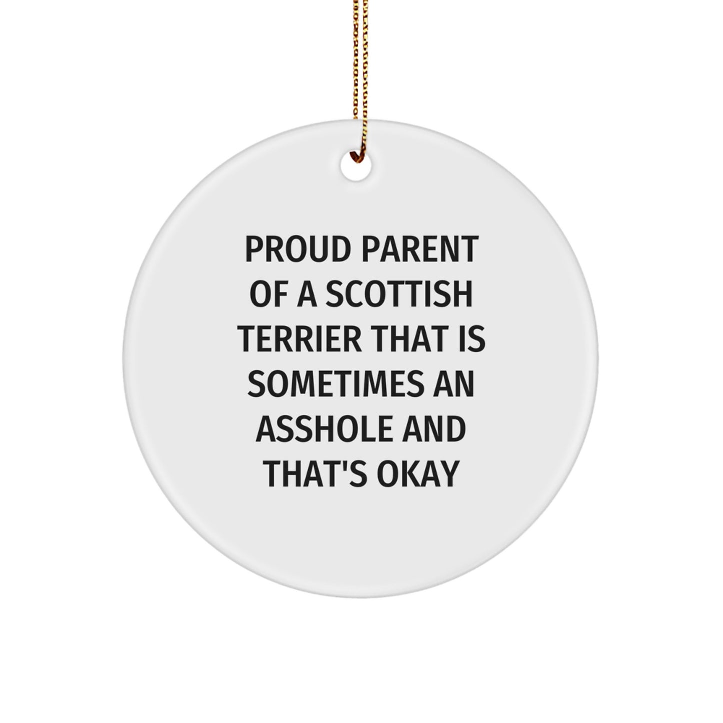 Gifts from Men, Women, Friends, or Family to Proud Scottish Terrier Dog Owners - Cute Circle Ornament, Funny Quote, Christmas Unique Gifts - Image 1