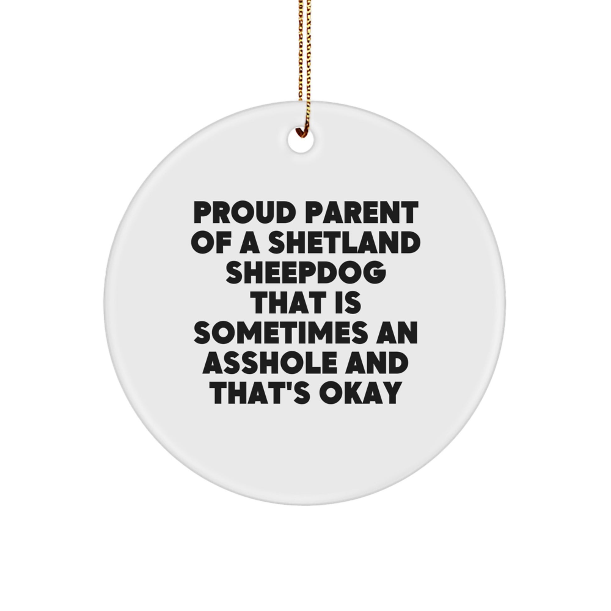 Funny Shetland Sheepdog Christmas Unique Gifts for Men Women Friends Coworkers Family - Proud Parent Circle Ornament - Image 1