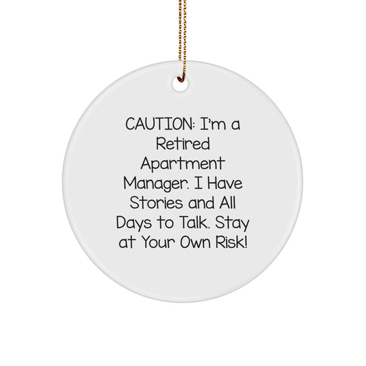 Funny Apartment Manager Gifts, Christmas Circle Ornament, Gifts for Apartment Manager, Gifts from Friends - 'I'm A Retired Apartment Manager, I Have Stories' - Image 1