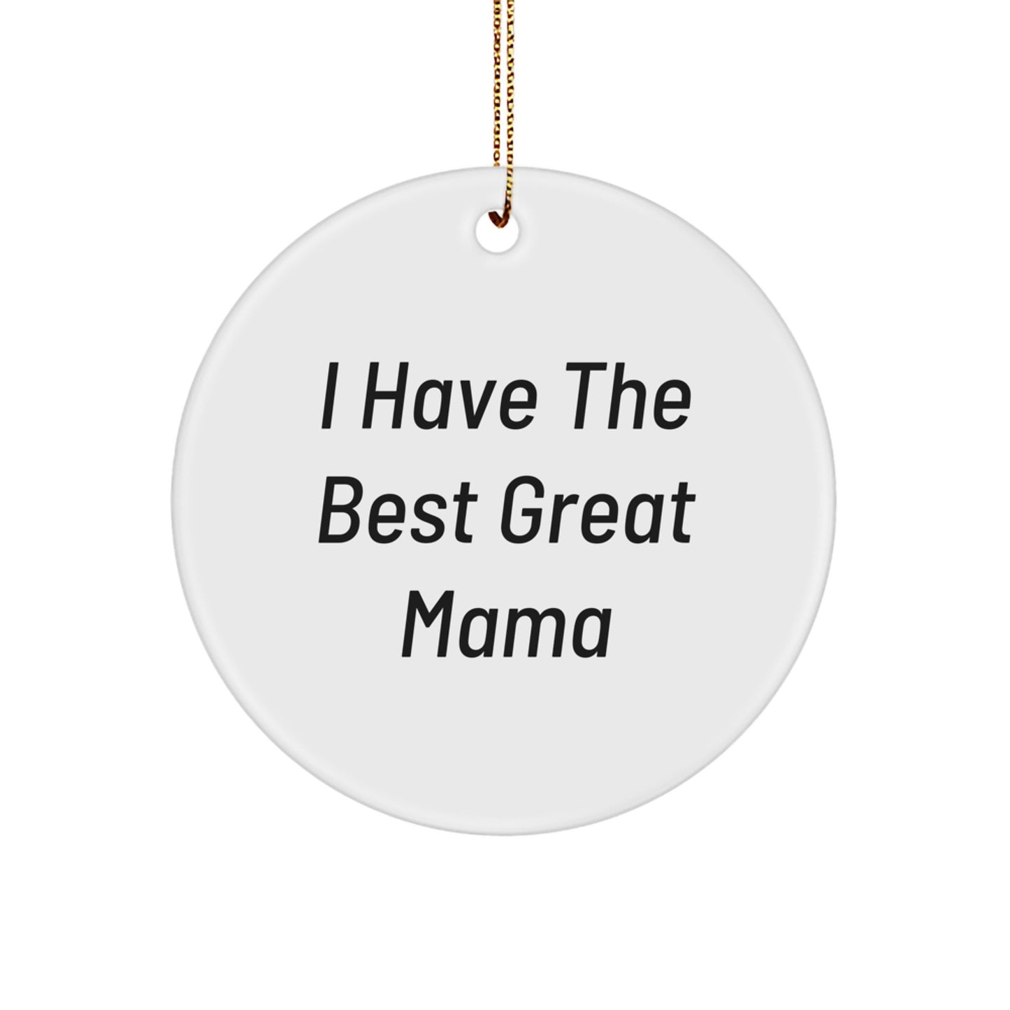 Funny Mama Gifts from Men - Great Mama Circle Ornament for Christmas Unique Gifts - Image 1