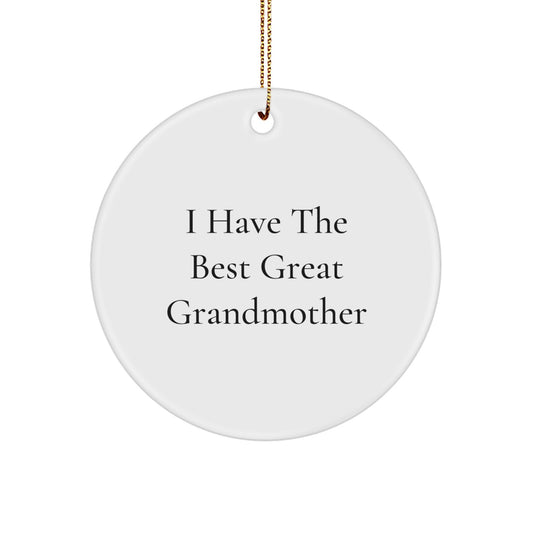 Funny Grandmother Great Gifts from Men to Grandma - Circle Ornament, I Have The Best Great Grandmother, Christmas Unique Gifts for Grandmother - Image 1