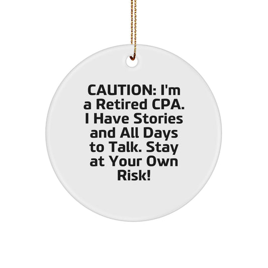 Funny CPA Gift, CPA Circle Ornament, Stay At Your Own Risk! Gifts from Friends for Men, Women, or Family, Christmas Unique - Image 1