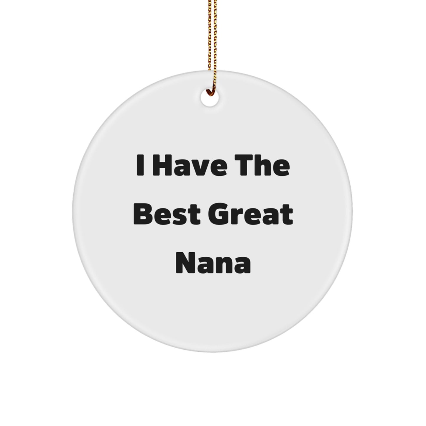 Funny Nana Quotes Circle Ornaments, Gifts for Grandmas from Family, Unique Christmas Memorable Presents for Nana, Inspirational Nana - Image 1