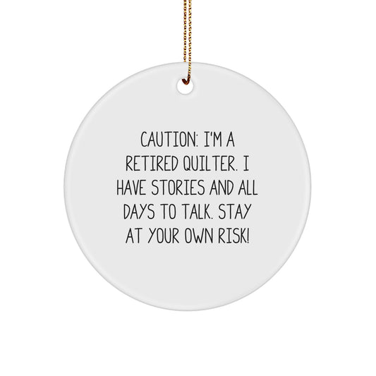Quilter Circle Ornament Gifts from Friends and Family, Caution: Funny Quilting Stories Ahead! Quilter Unique Christmas Unique Gift - Image 1