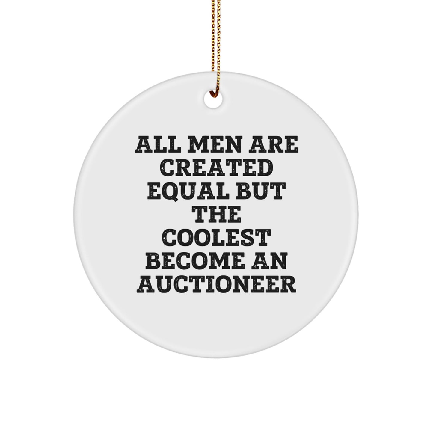 Funny Auctioneer Gifts for Men - Circle Ornament, Inspirational Quote, Christmas Unique Presents - Image 1