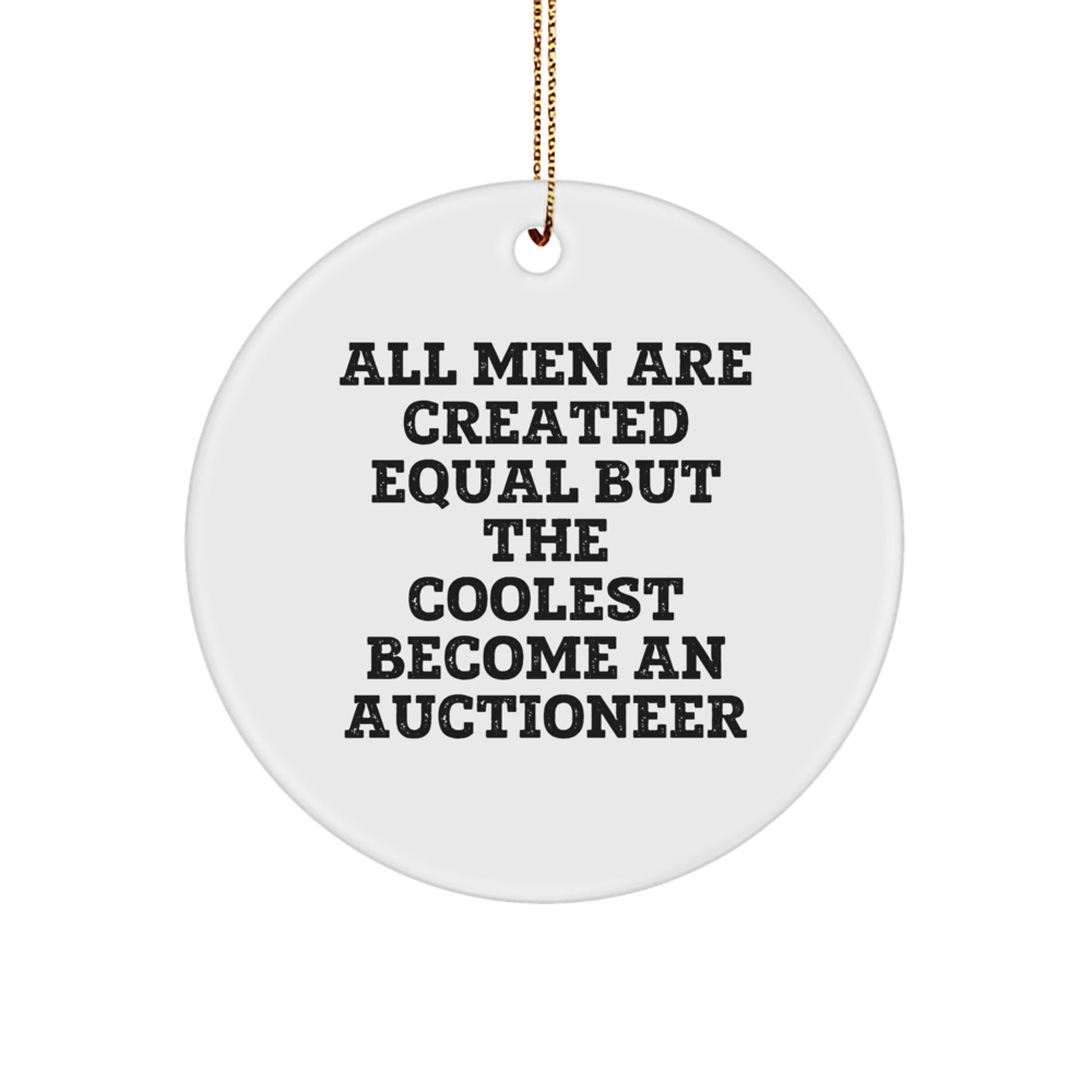 Funny Auctioneer Gifts for Men - Circle Ornament, Inspirational Quote, Christmas Unique Presents - Image 1