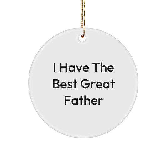 Funny Father Gifts from Men - I Have The Best Great Father Circle Ornament for Christmas Unique Presents - Image 1