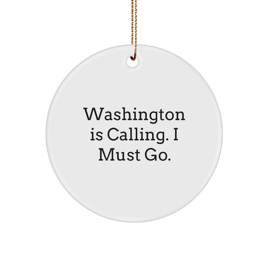 Washington Inspiration Gifts for Women Friends Family - Funny Quote Circle Ornament, Unique Christmas Unique Gifts from Family - Image 1
