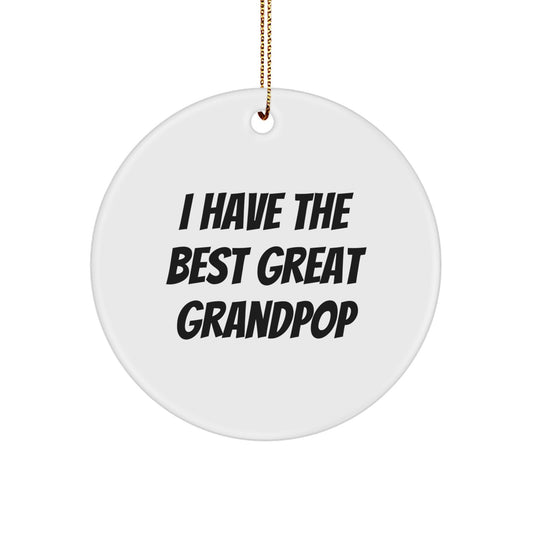 Grandpop Circle Ornament, Funny Quote 'I Have The Best Great Grandpop', Gifts from Family for Grandpop, Unique Christmas Unique Gifts for Grandpop - Image 1