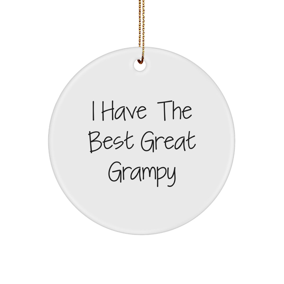 Funny Grampy, Great Great Grandfather, Christmas Circle Ornament Gifts from Friends, Family, and Kids - I Have The Best Grampy - Image 1