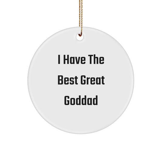 Funny Goddad Circle Ornament for Him, Great Christmas Unique Gifts from Friends, 'I Have The Best Great Goddad' Unique Circle Decorations for Men - Image 1