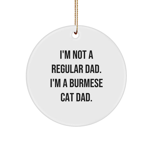 Funny Burmese Cat Dad Christmas Circle Ornament Gifts from Men to Friends - Image 1