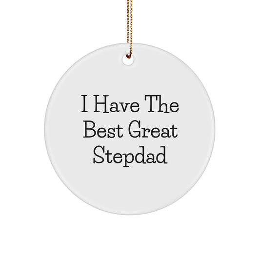 Funny Stepdad Gifts from Family, White Circle Ornament I Have The Best Great Stepdad, Christmas Unique Presents - Image 1