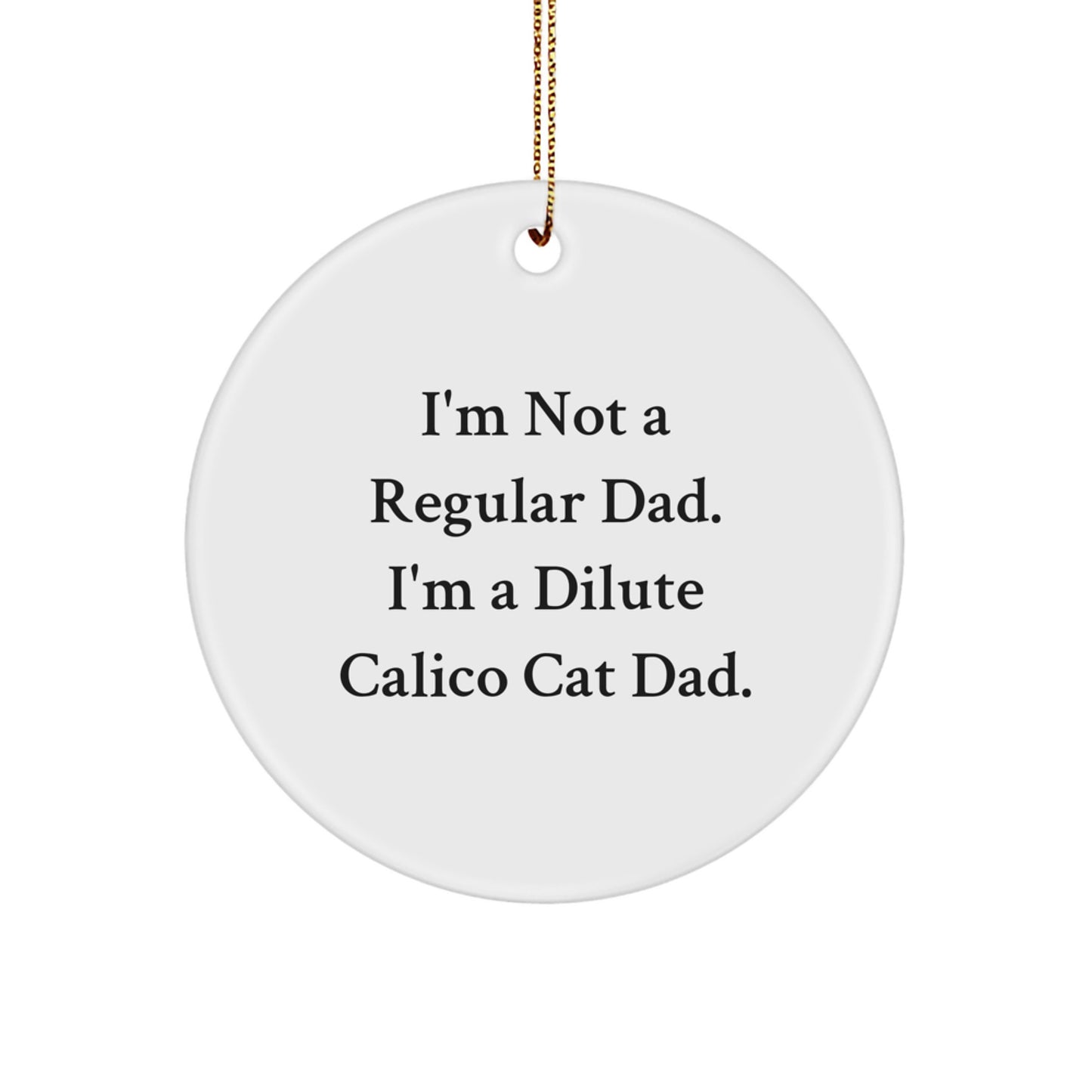 Funny Dilute Calico Cat Dad Gifts from Husband to Husband for Christmas Unique Gifts - Image 1