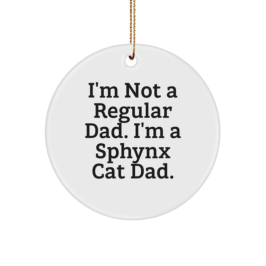 Funny Sphynx Cat Gifts for Dad, Christmas Unique Gifts from Men, Sphynx Cat Circle Ornament for Home Decor - Image 1