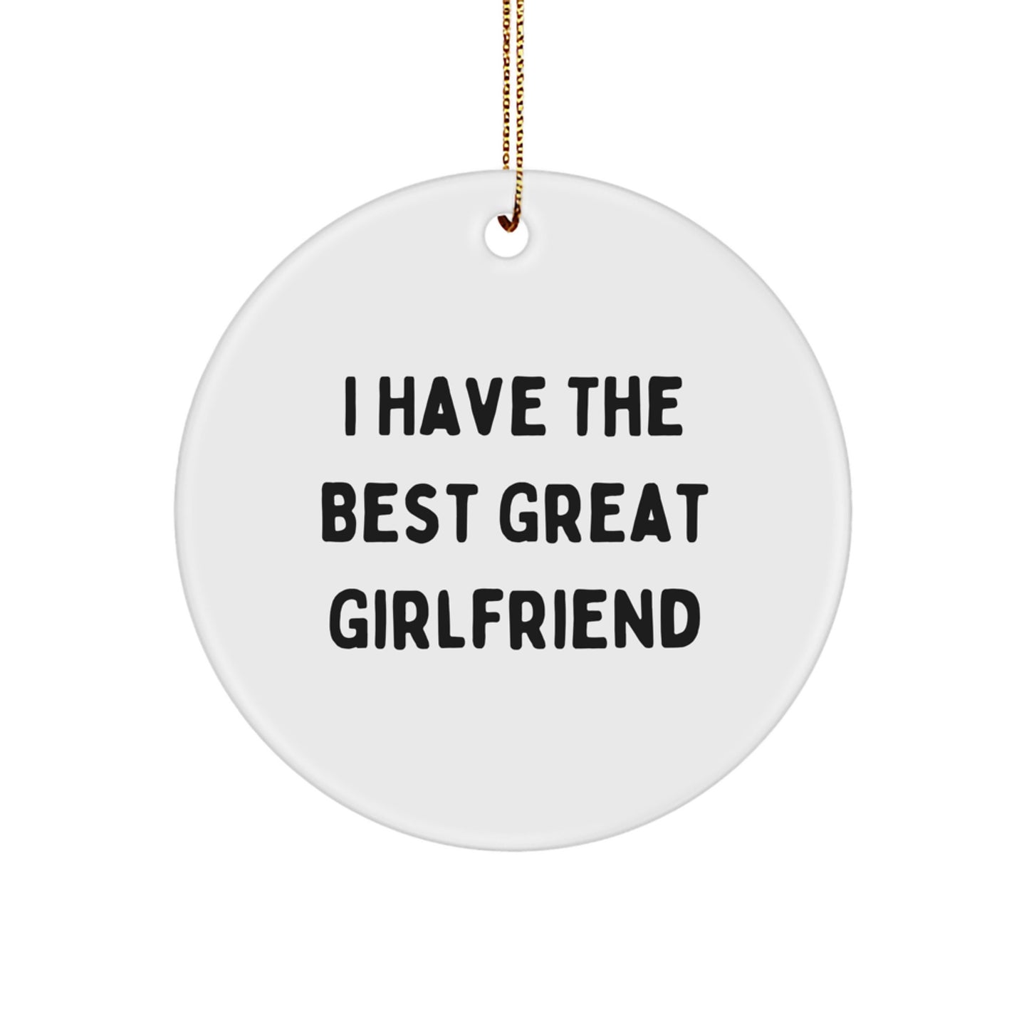 Funny Sweetheart Gifts for Her, Handmade Circle Ornament with I Have The Best Great Sweetheart Quote, Unique Personalized Christmas Decorations - Image 1