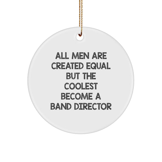 Funny Band Director Gifts from Men - Circle Ornament for Christmas Unique Gifts for Band Director Friends Family - Image 1
