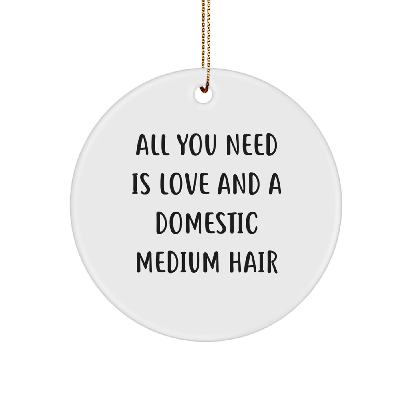 Domestic Medium Hair Circle Ornament Funny Gift for Your Love - Christmas Unique Ornaments for Home Decor - Image 1