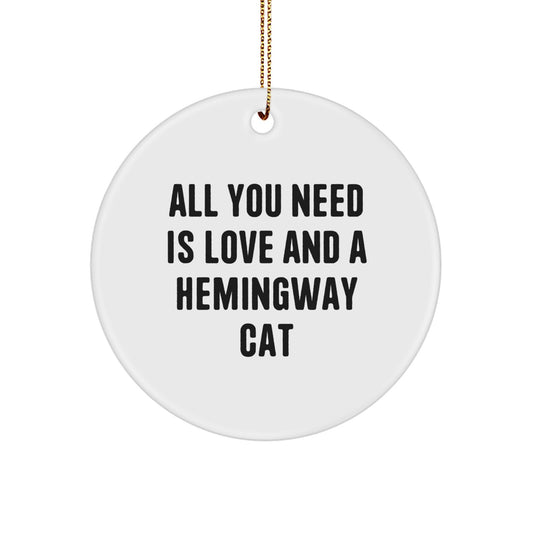 Hemingway Cat Circle Ornament Gifts from Family for Christmas - 'All You Need Is Love And A Hemingway Cat' Funny Quote - Image 1