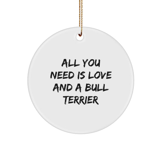 Funny Bull Terrier Dog Circle Ornament Gifts from Friends for Bull Terrier Dog Lovers Christmas Unique Gifts - Image 1