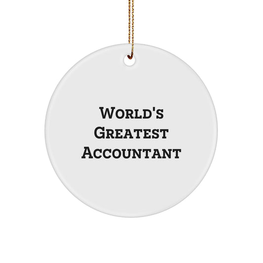 Funny World's Greatest Accountant Circle Ornament, Unique Gifts for Accountant Men, Women, Friends, Family - Image 1